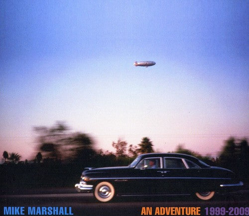 Mike Marshall: An Adventure 1999-2009 - COMPACT DISCS