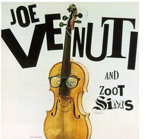 Joe Venuti & Zoot Sims: Joe Venuti and Zoot Sims - COMPACT DISCS
