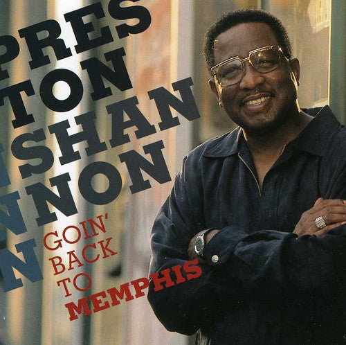 Preston Shannon: Goin Back To Memphis - COMPACT DISCS