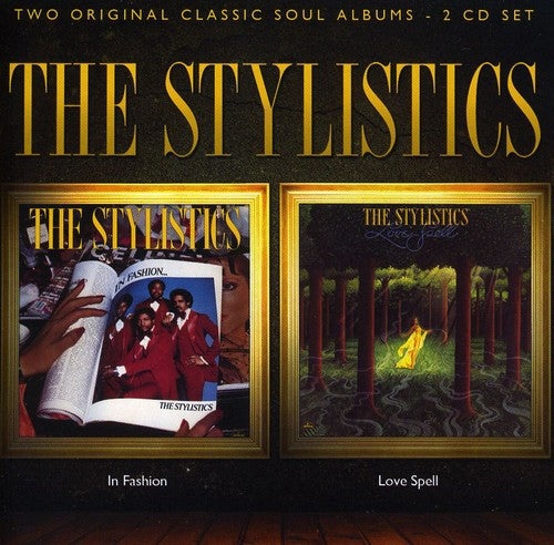 The Stylistics: In Fashion / Love Spell - COMPACT DISCS