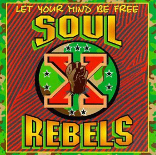 The Soul Rebels: Let Your Mind Be Free - COMPACT DISCS
