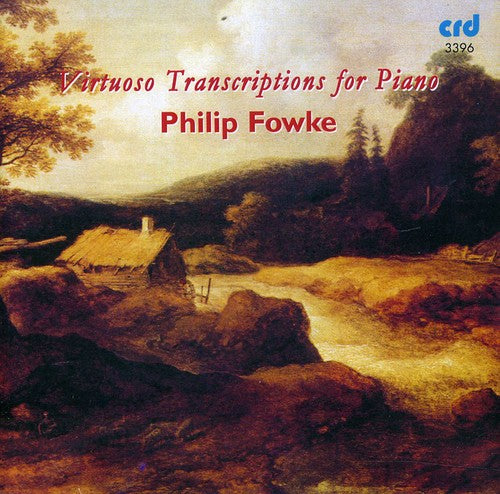 Fowke: Virtuoso Transcriptions for Piano - COMPACT DISCS