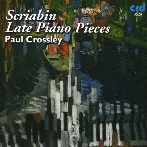 Paul Crossley: Late Piano Pieces - COMPACT DISCS