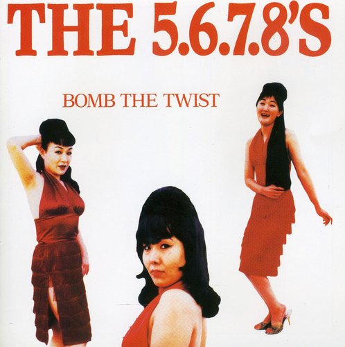 5.6.7.8's: Bomb the Twist - COMPACT DISCS