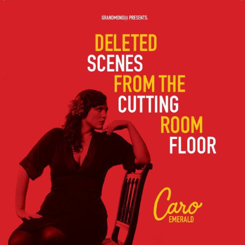 Caro Emerald: Deleted Scenes from the Cutting Room Floor - VINYL LP