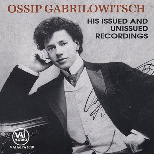 Ossip Gabrilowitsch: Ossip Gabrilowitsch - COMPACT DISCS