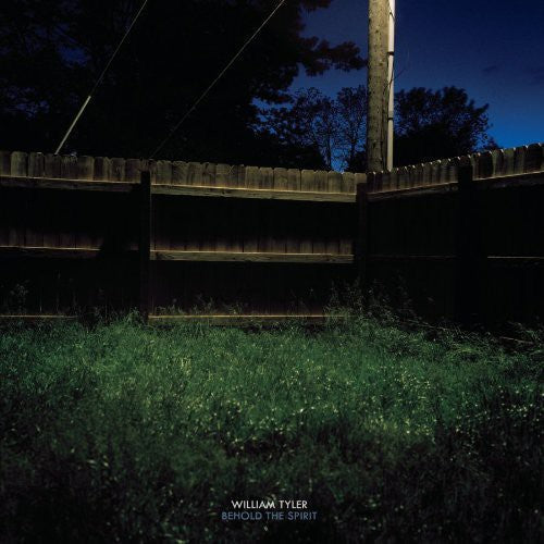 William Tyler: Behold The Spirit - VINYL LP