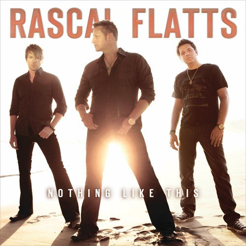 Rascal Flatts: Nothing Like This - COMPACT DISCS