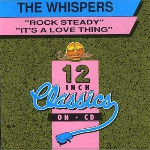 The Whispers: Rock Steady/It's a Love Thin - 12-INCH SINGLE