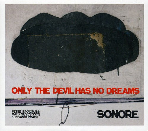 Sonore: Only the Devil Has No Dreams - COMPACT DISCS