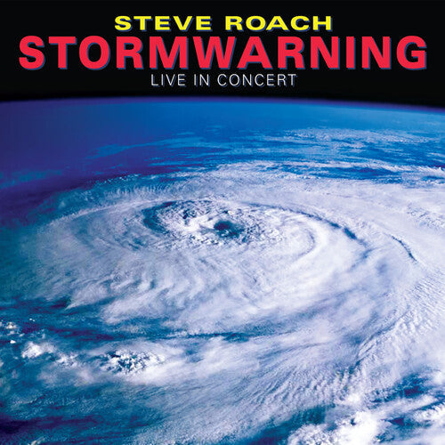 Steve Roach: Stormwarning: Live In Concert ('85-'87-'91) - COMPACT DISCS