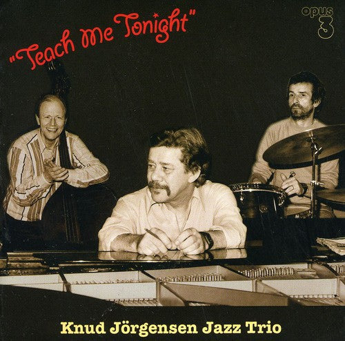 Knud Jorgenson Jazz Trio: Teach Me Tonight - SUPER-AUDIO CD