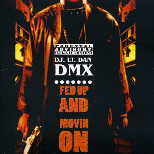 DMX: Fed Up and Movin On - COMPACT DISCS