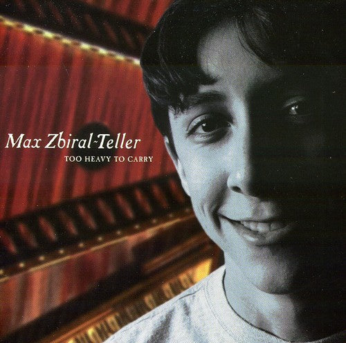 Max Zibiral: Too Heavy to Carry - COMPACT DISCS