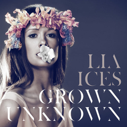 Lia Ices: Grown Unknown - VINYL LP