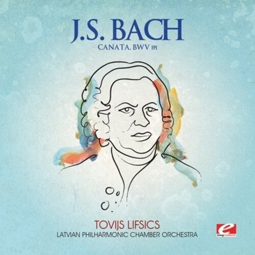Latvian Philharmonic Chamber Orchestra: Canata BWV 191 - COMPACT DISCS