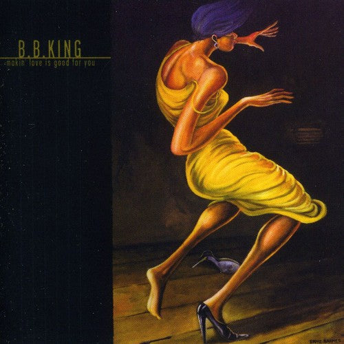 B.B. King: Makin Love Is Good for You - COMPACT DISCS