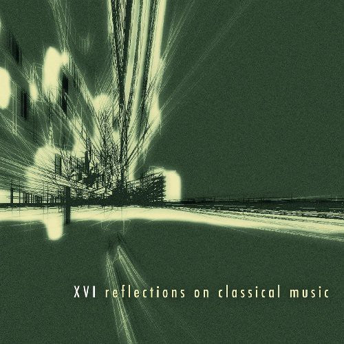 Various Artists: XVI: Reflections on Classical Music - VINYL LP