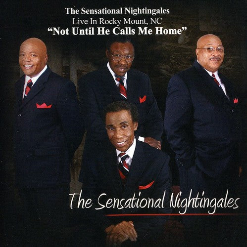 The Sensational Nightingales: Not Until He Calls Me Home - COMPACT DISCS