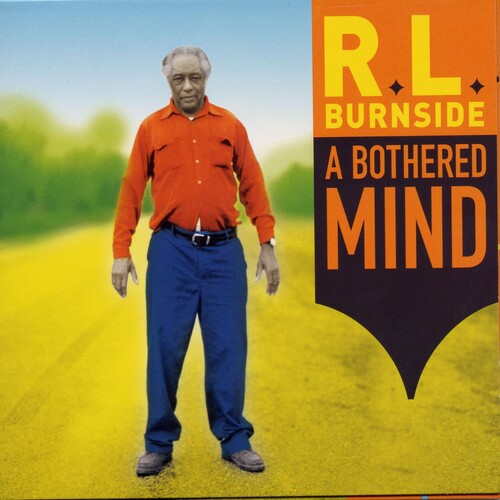 R.L. Burnside: A Bothered Mind - VINYL LP