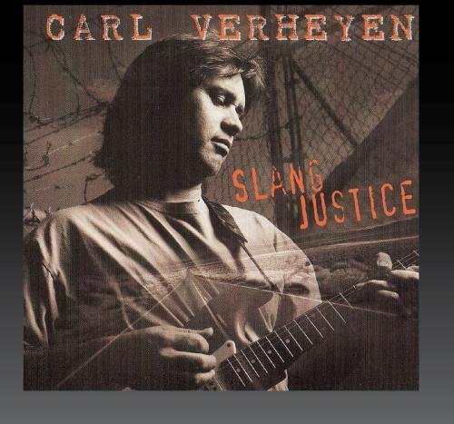 Carl Verheyen: Slang Justice - COMPACT DISCS