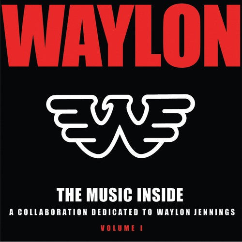 Various Artists: The Music Inside - Collaboration Dedicated To Waylon Jennings, Vol. 1 - COMPACT DISCS