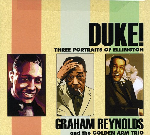 Ellington, Duke / Reynolds, Graham / Quesada, Adrain: Duke: Three Portraits of Ellington - COMPACT DISCS