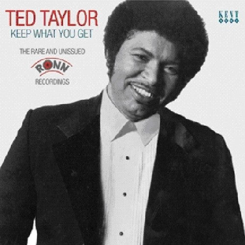 Ted Taylor: Keep What You Get: Rare & Unissued Ronn Recordings - COMPACT DISCS