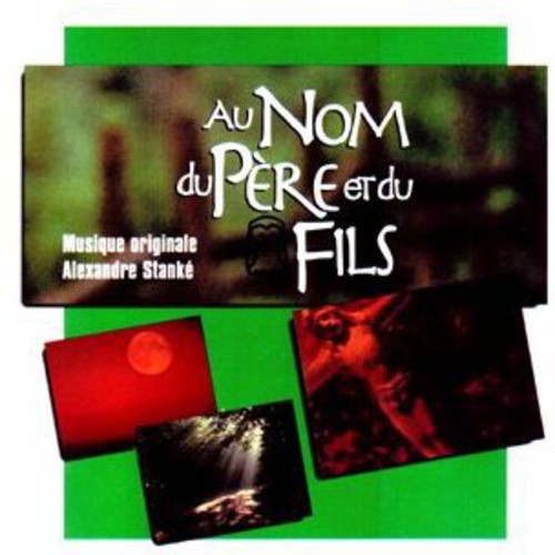 Alexandre Stanké: Au Nom Du Pere Et Du Fils - COMPACT DISCS