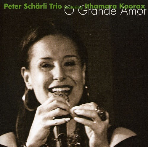 Peter Scharli & Ithamara Koorax: O Grande Amor - COMPACT DISCS