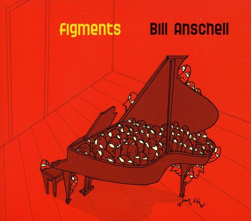 Bill Anschell: Figments - COMPACT DISCS