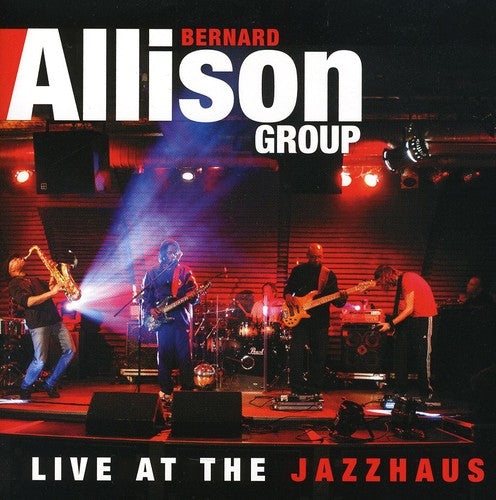 Bernard Jr Allison: Live at the Jazzhaus - COMPACT DISCS