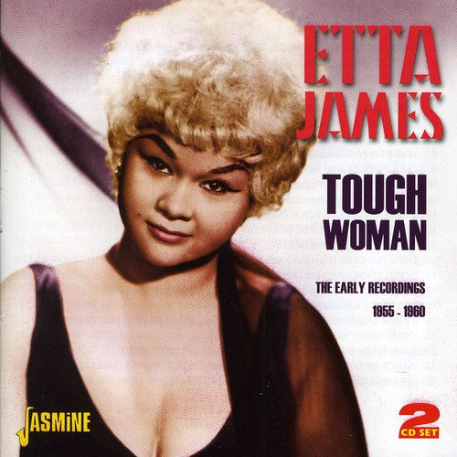 Etta James: Tough Woman/Early Recordings 1955-60 - COMPACT DISCS