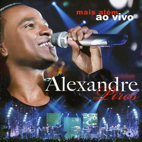 Alexandre Pires: Mais Alem: Ao Vivo - COMPACT DISCS
