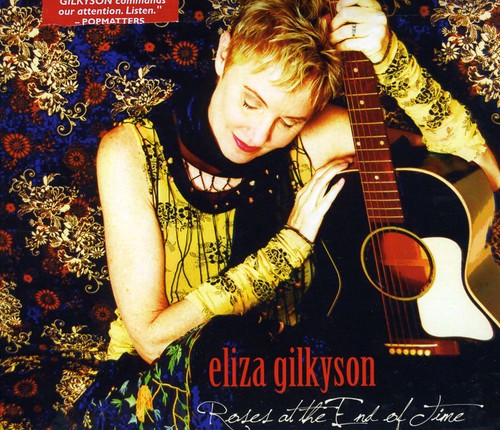 Eliza Gilkyson: Roses At The End Of Time - COMPACT DISCS