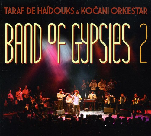 Taraf De Haidouks & Kocani Orkestar: Band of Gypsies 2 - COMPACT DISCS