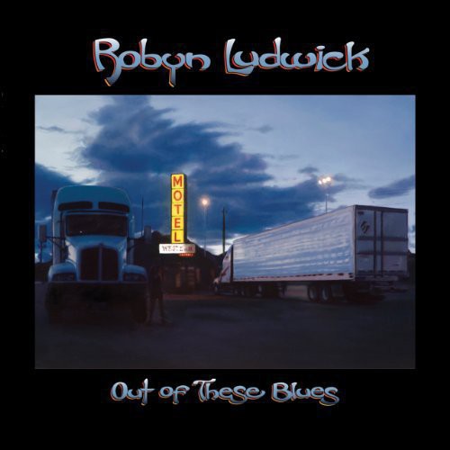 Robyn Ludwick: Out of These Blues - VINYL LP