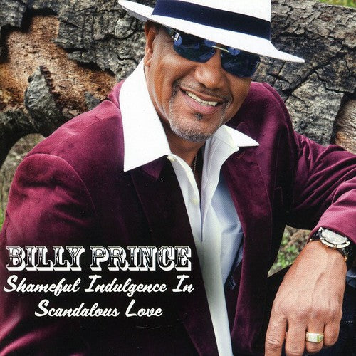 Billy Prince: Shameful Indulgence in Scandoulous Love - COMPACT DISCS