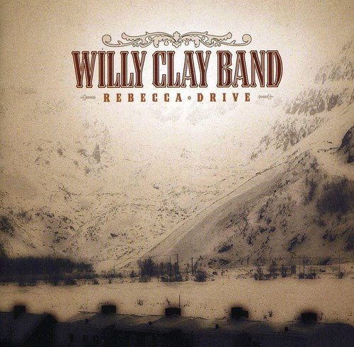 Willy Clay Band: Rebecca Drive - COMPACT DISCS