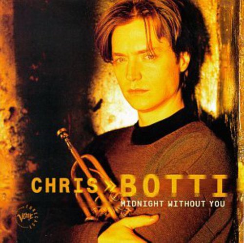 Chris Botti: Midnight Without You - COMPACT DISCS
