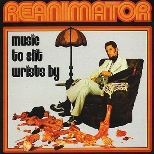 Reanimator: Music to Slit Wrists By - COMPACT DISCS