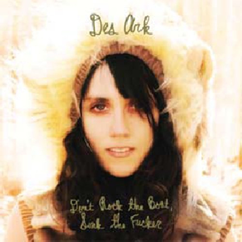 Des Ark: Don't Rock The Boat, Sink That Fucker - VINYL LP