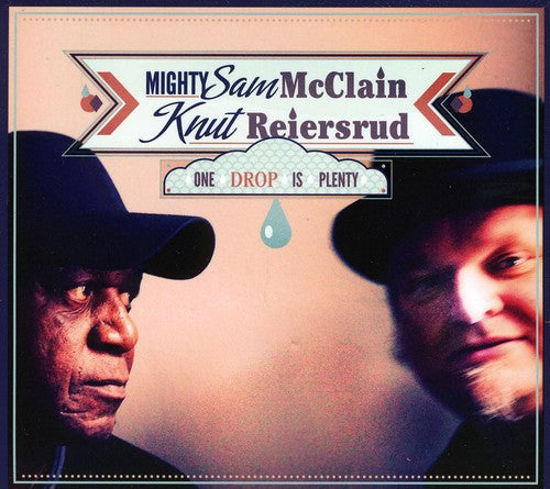 Knut Reiersrud & Mighty Sam McClain: One Drop Is Plenty - COMPACT DISCS