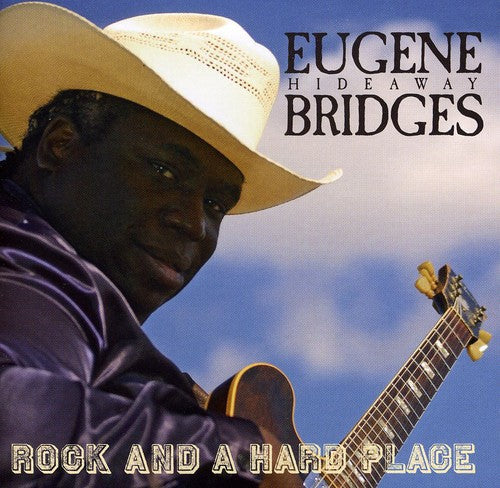 Eugene Bridges Hideaway: Rock and A Hard Place - COMPACT DISCS