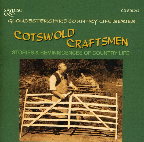 Various Artists: Cotswold Craftsmen: Stories and Reminiscences Of Country Life - COMPACT DISCS