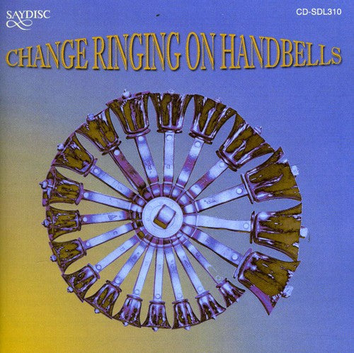 The Change Ringing Handbell Group: Change Ringing on Handbell - COMPACT DISCS