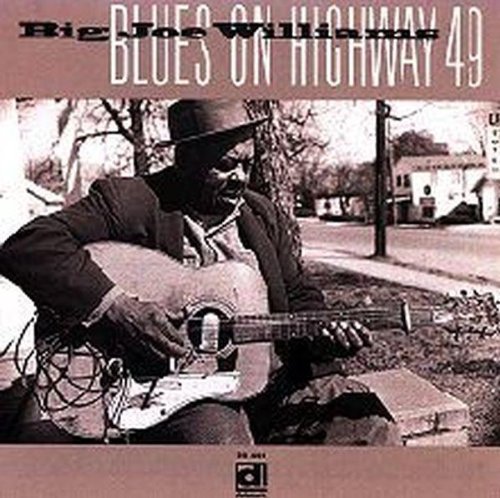 Big Joe Williams: Blues on Highway 49 - COMPACT DISCS