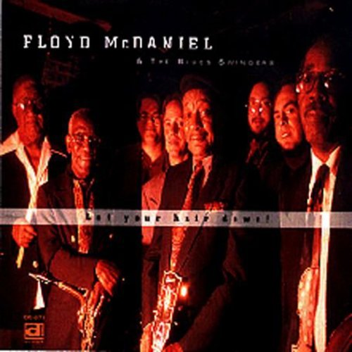 Floyd McDaniel: Let Your Hair Down - COMPACT DISCS