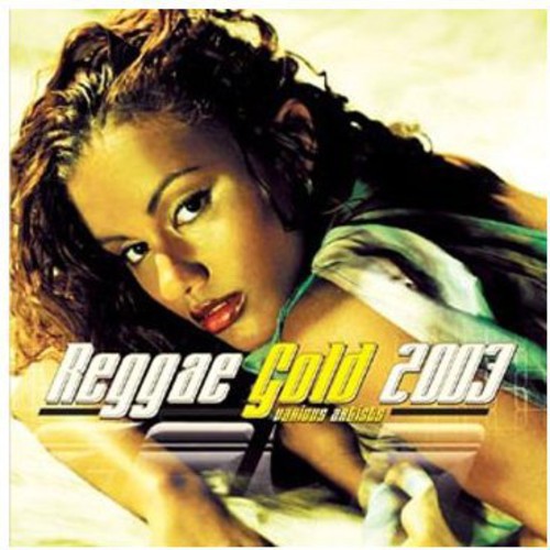 Various Artists: Reggae Gold 2003 - COMPACT DISCS