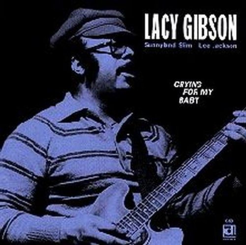 Lacy Gibson: Crying for My Baby - COMPACT DISCS